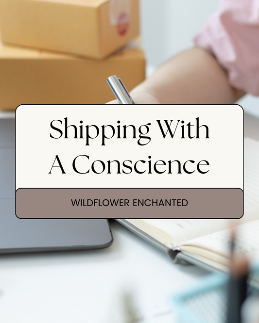 Shipping with a Green Touch: Wildflower Enchanted's Commitment to Eco-Friendly Packaging