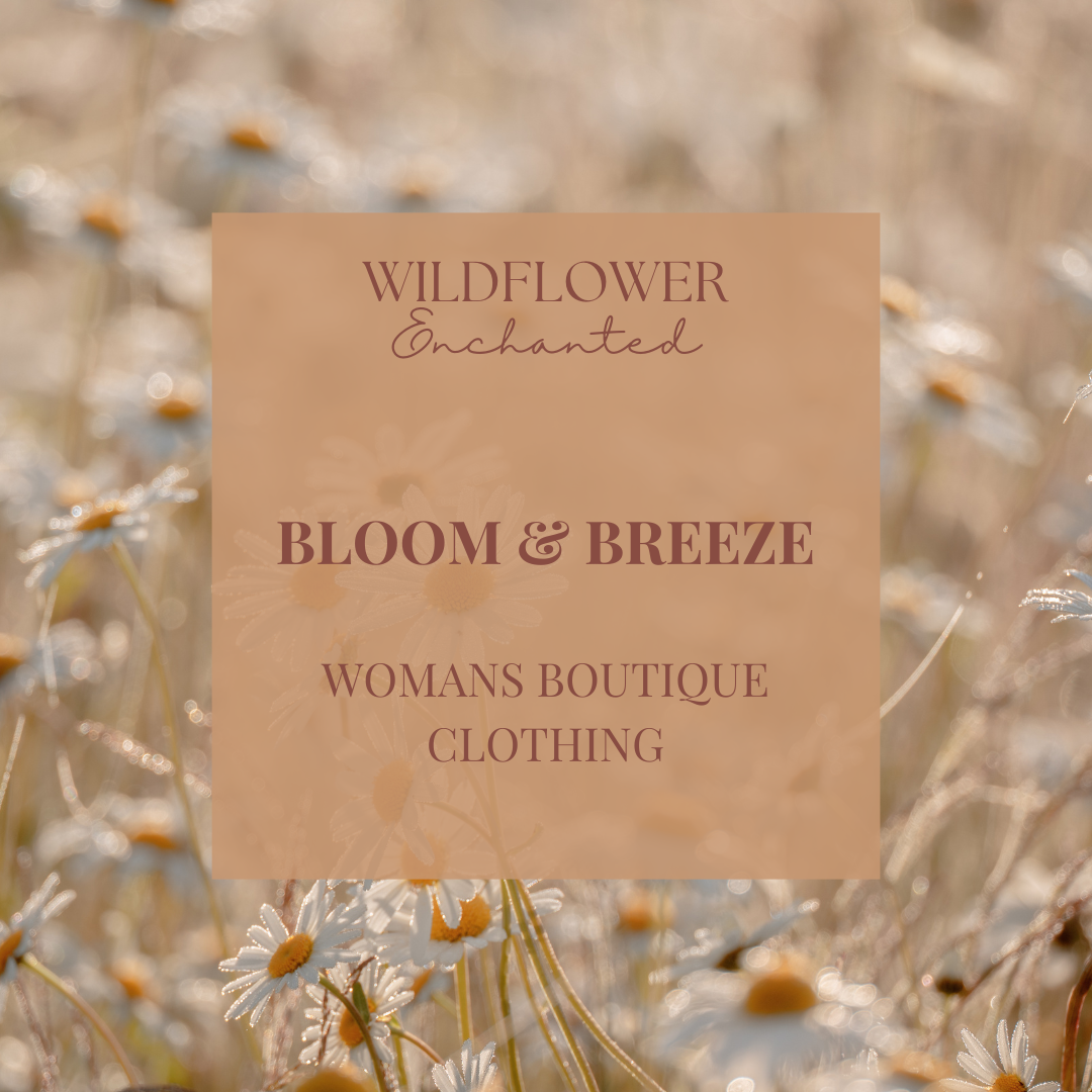 BLOOM & BREEZE - Wildflower Enchanted