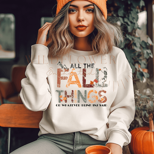 All The Fall Things | Shirt | Crewneck | Sweater | Fall | DTF Print - Wildflower Enchanted